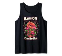 Feminist Flower Floral Fist Bans Off Our Bodies Tank Top