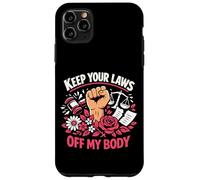 Feminist Flower Floral Fist Keep Your Laws Off My Body Case for iPhone 11 Pro Max