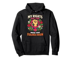 Feminist Flower Floral Fist My Rights Don't End Where Your Pullover Hoodie