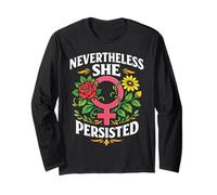 Feminist Flower Floral Nevertheless She Persisted Long Sleeve T-Shirt