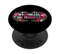 Feminist Flower Floral Nevertheless She Persisted PopSockets Adhesive PopGrip