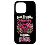 Feminist Flower Floral Not Fragile Like A Flower Fragile Case for iPhone 14 Pro Max