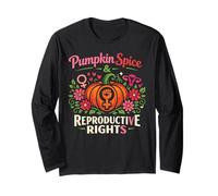 Feminist Flower Floral Pumpkin Spice & Reproductive Rights Long Sleeve T-Shirt