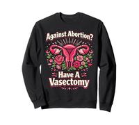 Feminist Flower Floral Uterus Against Abortion? Have A Sweatshirt