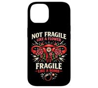 Feminist Flower Floral Uterus Not Fragile Like A Flower Case for iPhone 14