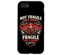 Feminist Flower Floral Uterus Not Fragile Like A Flower Case for iPhone SE (2020) / 7/8