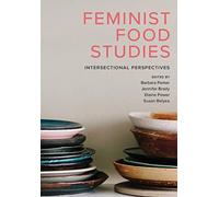 Feminist Food Studies: Intersectional Perspectives