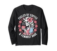 Feminist Fueled by Coffee Skeleton Pro Choice Rage Feminism Long Sleeve T-Shirt