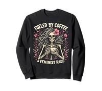 Feminist Fueled by Coffee Skeleton Pro Choice Rage Feminism Sweatshirt