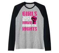 Feminist Girls Just Want Fundamental Womens Rights Feminism Raglan Baseball Tee