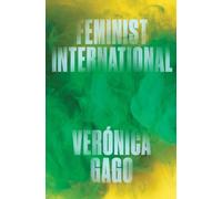 Feminist International : How to Change Everything