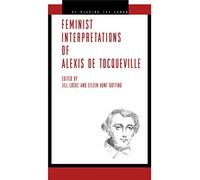 Feminist Interpretations of Alexis de Tocqueville (Re-Reading the Canon)