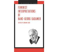 Feminist Interpretations of Hans-Georg Gadamer (Re-Reading the Canon)