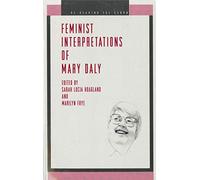 Feminist Interpretations of Mary Daly (Re-Reading the Canon)