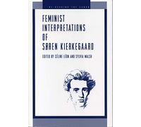 Feminist Interpretations of Søren Kierkegaard (Re-Reading the Canon)