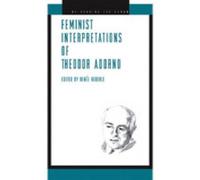 Feminist Interpretations of Theodor Adorno