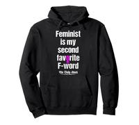 Feminist Is My Second Favorite F-Word Feminism Pullover Hoodie