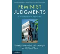 Feminist Judgments: Corporate Law Rewritten (Feminist Judgment Series: Rewritten Judicial Opinions)