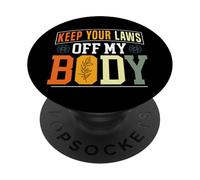 Feminist Keep Your Laws Off My Body PopSockets Adhesive PopGrip