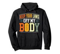 Feminist Keep Your Laws Off My Body Pullover Hoodie