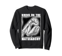 Feminist Matriarchy Praying Mantis Feminism Girl Empowerment Sweatshirt