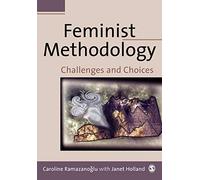 Feminist Methodology: Challenges and Choices