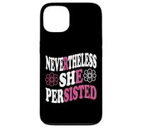 Feminist Nevertheless She Persisted Case for iPhone 13