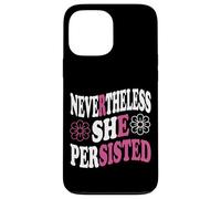 Feminist Nevertheless She Persisted Case for iPhone 13 Pro Max