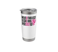 Feminist Nevertheless She Persisted Stainless Steel Insulated Tumbler