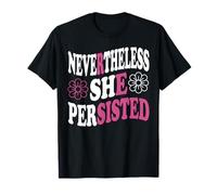 Feminist Nevertheless She Persisted T-Shirt