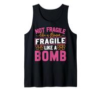 Feminist Not Fragile Like A Flower Fragile Like A Bomb Tank Top