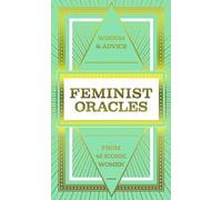 Feminist Oracles (Mini Deck): Blaze a trail with advice from 45 iconic women