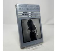 Feminist Perspectives on Eating Disorders