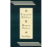 Feminist Politics and Human Nature (Philosophy & Society)