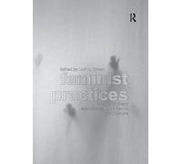 Feminist Practices: Interdisciplinary Approaches to Women in Architecture