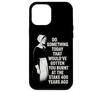 Feminist Quote Witch History Girl Power Burnt At The Stake Case for iPhone 12 Pro Max