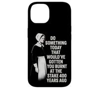Feminist Quote Witch History Girl Power Burnt At The Stake Case for iPhone 14