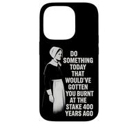 Feminist Quote Witch History Girl Power Burnt At The Stake Case for iPhone 14 Pro