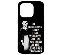 Feminist Quote Witch History Girl Power Burnt At The Stake Case for iPhone 15 Pro