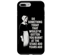Feminist Quote Witch History Girl Power Burnt At The Stake Case for iPhone 7 Plus/8 Plus