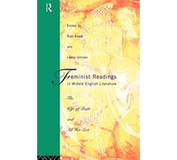 Feminist Readings in Middle English Literature: The Wife of Bath and All Her Sect