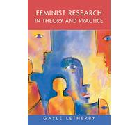 Feminist Research In Theory And Practice (Feminist Controversies)