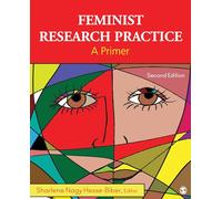 Feminist Research Practice: A Primer