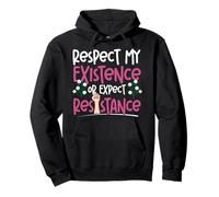 Feminist Respect My Existence Or Expect Resistance Pullover Hoodie