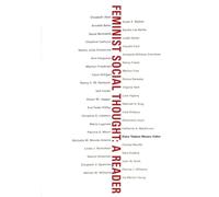 Feminist Social Thought: A Reader