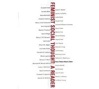 Feminist Social Thought: A Reader