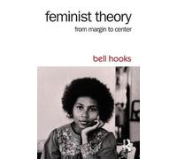 Feminist Theory: From Margin to Center by bell hooks (English) Paperback Book