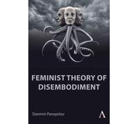 Feminist Theory of Disembodiment