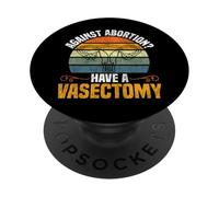 Feminist Uterus Against Abortion? Have A Vasectomy PopSockets Adhesive PopGrip