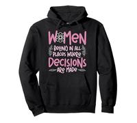 Feminist Women Belong In All Places Where Decisions Are Made Pullover Hoodie